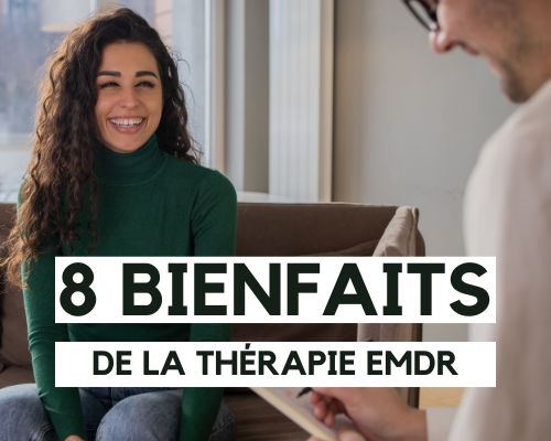 8 bienfaits de l'EMDR psychologue