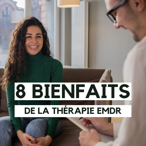 8 bienfaits de l'EMDR psychologue